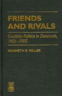 Friends and Rivals di Kenneth E. Miller edito da University Press of America