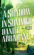 A Shadow in Summer di Daniel Abraham edito da Tor Books