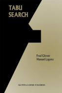Tabu Search di Fred W. Glover, Manuel Laguna edito da Springer US