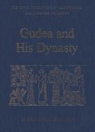 Gudea and his Dynasty di Sibylle Edzard edito da University of Toronto Press