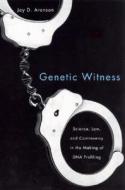 Genetic Witness di Jay D. Aronson edito da Rutgers University Press