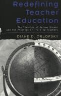 Redefining Teacher Education di Diane D. Orlofsky edito da Lang, Peter