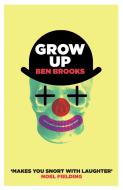 Grow Up di Ben Brooks edito da Canongate Books Ltd