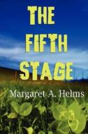 The Fifth Stage di Margaret A. Helms edito da Blue Feather Books