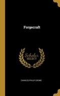 Forgecraft di Charles Philip Crowe edito da WENTWORTH PR