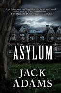 Asylum di Adams Jack Adams edito da Blurb