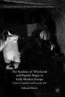 The Realities of Witchcraft and Popular Magic in Early Modern Europe di Edward Bever edito da Palgrave Macmillan