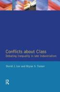Conflicts About Class di David J. Lee, Bryan S. Turner edito da Taylor & Francis Ltd