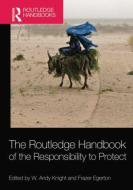 The Routledge Handbook of the Responsibility to Protect edito da Taylor & Francis Ltd
