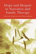 Hope and Despair in Narrative and Family Therapy di Carmel Flaskas edito da Routledge