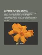 German Pathologists: Rudolf Virchow, Han di Books Llc edito da Books LLC, Wiki Series