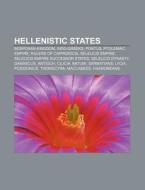 Hellenistic States: Pontus, Indo-greeks, di Books Llc edito da Books LLC, Wiki Series