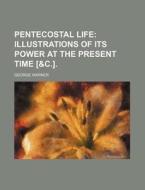 Pentecostal Life di George Warner edito da Rarebooksclub.com