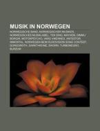 Musik in Norwegen di Quelle Wikipedia edito da Books LLC, Reference Series