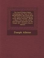 The Saint's Pocket-Book: Containing the Voice of the Herald Before the Great King; The Voice of God Speaking from Mount Gerizim; Being a Short di Joseph Alleine edito da Nabu Press