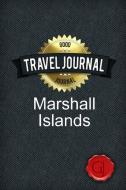Travel Journal Marshall Islands di Good Journal edito da Lulu.com