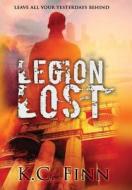 Legion Lost di K. C. Finn edito da Lulu.com