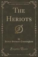 The Heriots (classic Reprint) di Henry Stewart Cunningham edito da Forgotten Books