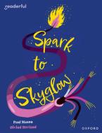 Readerful Independent Library: Oxford Reading Level 17: Spark To Skyglow di Paul Mason edito da Oxford University Press