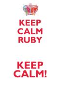 KEEP CALM RUBY! AFFIRMATIONS WORKBOOK Positive Affirmations Workbook Includes di Affirmations World edito da Positive Life