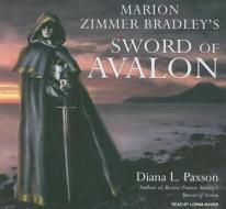 Marion Zimmer Bradley's Sword of Avalon di Diana L. Paxson edito da Tantor Media Inc
