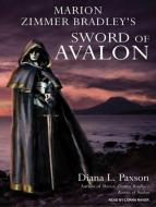 Marion Zimmer Bradley's Sword of Avalon di Diana L. Paxson edito da Tantor Audio