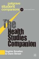 The Health Studies Companion di Sophie Smailes, Clare Street edito da Macmillan Education UK