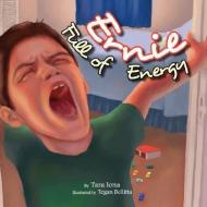 Ernie Full of Energy di Tara Iona edito da Xlibris