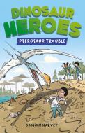 Dinosaur Heroes: Dinosaur Heroes Book 2 di Damian Harvey edito da Hachette Children's Group