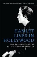Hamlet Lives in Hollywood di Murray Pomerance edito da Edinburgh University Press