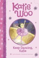 Keep Dancing, Katie di Fran Manushkin edito da PICTURE WINDOW BOOKS