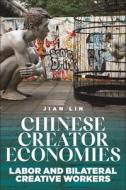 Chinese Creator Economies di Jian Lin edito da New York University Press