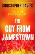 The Guy From Jamestown di Christopher Davies edito da Open Road Media