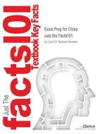Exam Prep for China di JUST THE FACTS101 edito da Content Technologies, Inc.