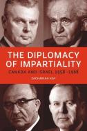 The Diplomacy of Impartiality di Zachariah Kay edito da Wilfrid Laurier University Press