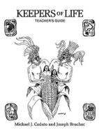 Teacher\'s Guide-keepers Of Life di Michael J. Caduto, Joseph Bruchac edito da Fulcrum Inc.,us