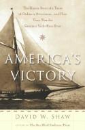 America\'s Victory di David W. Shaw edito da Rowman & Littlefield