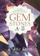 Gemstones A To Z di Diane Stein edito da Crossing Press,U.S.