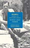 Roumeli: Travels in Northern Greece di Patrick Leigh Fermor edito da NEW YORK REVIEW OF BOOKS