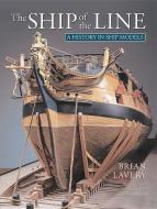 The Ship of the Line di Brian Lavery edito da U S NAVAL INST PR