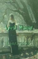 Grown in Gorendale di April Wood edito da Parker Publishing Inc.