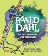 The Twits/The Minpins/The Magic Finger di Roald Dahl edito da Penguin Audiobooks