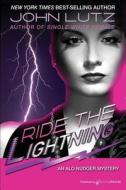 Ride the Lightning: Alo Nudger Series di John Lutz edito da Speaking Volumes, LLC