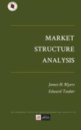 Market Structure Analysis di James H. Myers, Edward Tauber edito da Marketing Classics Press