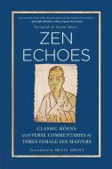 Zen Echoes di Beata Grant, Susan Moon edito da Wisdom Publications,U.S.
