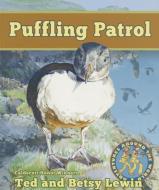 Puffling Patrol di Ted Lewin, Betsy Lewin edito da LEE & LOW BOOKS INC