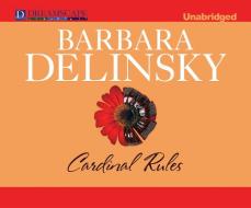 Cardinal Rules di Barbara Delinsky edito da Dreamscape Media
