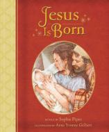Jesus Is Born di Sophie Piper edito da GOOD BOOKS