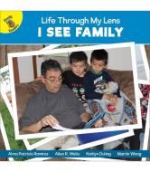 I See Family di Alma Patricia Ramirez, Kaitlyn Duling, Allen R. Wells edito da READY READERS