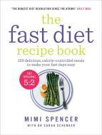 The Fast Diet Recipe Book di Mimi Spencer edito da Short Books Ltd